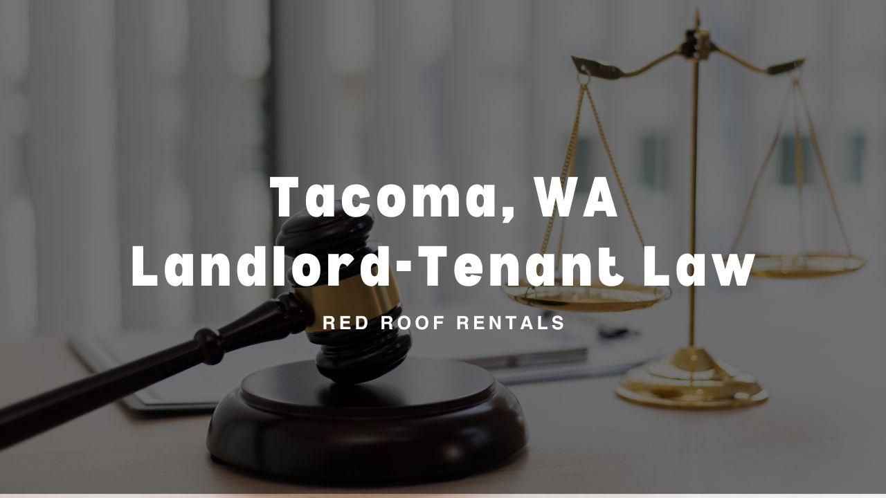 Washington Rental Laws - An Overview of Landlord Tenant Rights in Tacoma